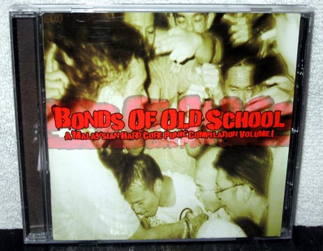 V/A BONDS OF OLD SCHOOL A Malaysian Hardcore Punk Comp CD